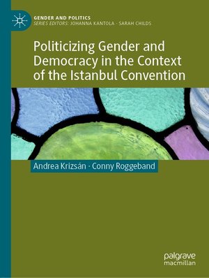 cover image of Politicizing Gender and Democracy in the Context of the Istanbul Convention